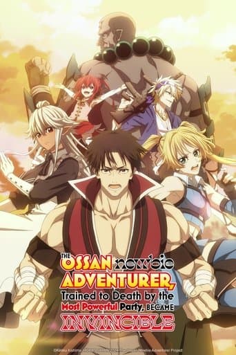 The Ossan Newbie Adventurer, Trained to Death by the Most Powerful Party, Became Invincible HD Full